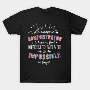 An awesome Administrator Gift Idea - Impossible to Forget Quote T-Shirt